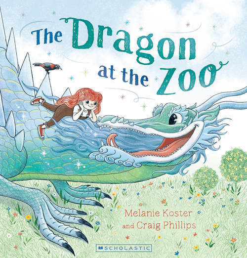 The Dragon at the Zoo by Melanie Koster, Craig Phillips