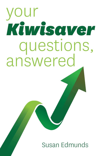 Your Kiwisaver Questions, Answered