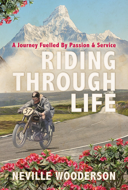 Riding Through Life by Neville Wooderson