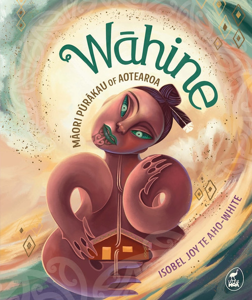 Wahine: A Collection of Maori Purakau by Isobel Joy Te Aho-White