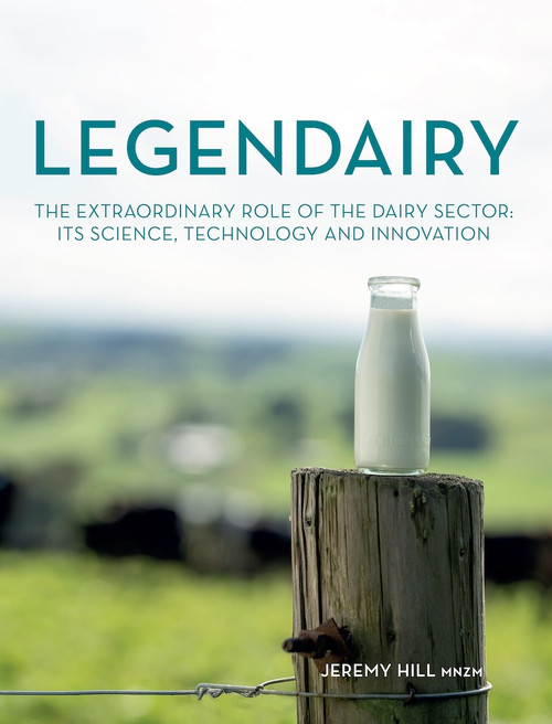 Legendairy: The extraordinary role of the dairy sector: Its science, technology and innovation