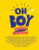 Oh Boy: A Storybook of Epic NZ Men