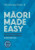 Maori Made Easy Workbook 6/Kete 6