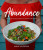 Abundance: 100+ Plant-Based Recipes to Savour Year Round by Anna Valentine