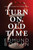 Turn On, Old Time by Edmund Bohan