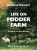 Life on Fodder Farm: A Journey to Self Sufficiency