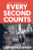 Every Second Counts: A story of deadlines, daring, danger, and what happens when you fall...