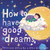 How to Have Good Dreams by Jessica Urlichs and Alba Gil Celdran