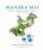Manaka Mai: A celebration of plants from Rekohu, Chatham Islands