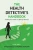 The Health Detective’s Handbook: Finding Your Path to Lifelong Wellness