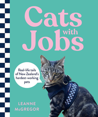 Aotearoa Books | Cats with Jobs: Real-life tails of New Zealand's