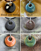 Ash Beads, Black and White, Blue, Matte Black, Chocolate Brown, Cinnamon and Green.