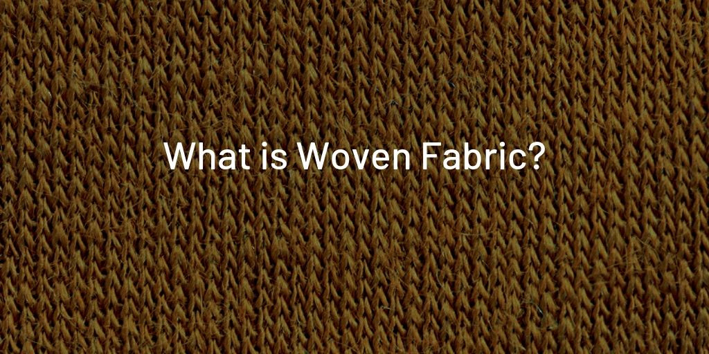 What is Woven Fabric? - Fabrics by the Yard