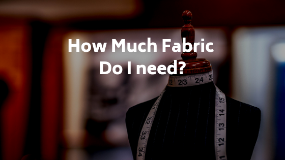 How Much Fabric Do You Need for a Project?