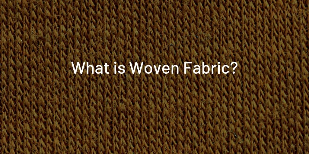 what is woven fabric