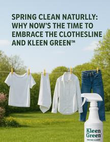 Spring Clean Naturally: Why Now’s the Time to Embrace the Clothesline and Kleen Green™
