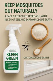 Keep Mosquitoes Out Naturally: A Safe & Effective Approach with Kleen Green and Diatomaceous Earth