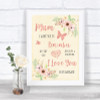 Blush Peach Floral I Love You Message For Mum Personalized Wedding Sign