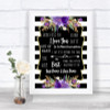 Black & White Stripes Purple When I Tell You I Love You Wedding Sign