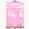 Baby Pink Watercolour Lights Have Your Cake & Eat It Too Wedding Sign