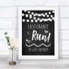 Chalk Style Black & White Lights Last Chance To Run Personalized Wedding Sign