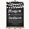 Chalk Style Black White Lights Take A Moment To Sign Our Guest Book Wedding Sign