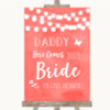 Coral Watercolour Lights Daddy Here Comes Your Bride Personalized Wedding Sign