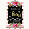 Gold & Pink Stripes Last Chance To Run Personalized Wedding Sign