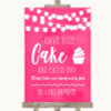 Hot Fuchsia Pink Watercolour Lights Have Your Cake & Eat It Too Wedding Sign