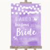 Lilac Watercolour Lights Daddy Here Comes Your Bride Personalized Wedding Sign