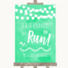 Mint Green Watercolour Lights Last Chance To Run Personalized Wedding Sign