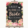 Chalkboard Style Pink Roses Daddy Here Comes Your Bride Wedding Sign