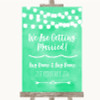 Mint Green Watercolour Lights We Are Getting Married Personalized Wedding Sign