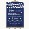 Navy Blue Watercolour Lights Today I Marry My Best Friend Wedding Sign