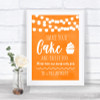 Orange Watercolour Lights Have Your Cake & Eat It Too Personalized Wedding Sign Orange Watercolour Lights Have Your Cake & Eat It Too Personalized Wedding Sign