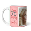 70 & Fabulous 70th Birthday Gift For Her Coral Pink Photo Personalized Mug