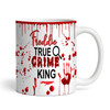 Funny Scary Blood True Crime Documentary King Tea Coffee Cup Personalized Mug