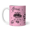 Favourite Pain In My Ass Pink Funny Gift Valentine's Day Gift Personalized Mug