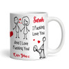 Funny Rude Sexy Gift For Husband Wife Girlfriend Boyfriend Tea Personalized Mug