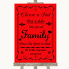 Red Choose A Seat We Are All Family Personalized Wedding Sign
