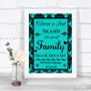 Turquoise Damask Choose A Seat We Are All Family Personalized Wedding Sign