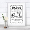 Black & White Daddy Here Comes Your Bride Personalized Wedding Sign