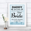 Blue Shabby Chic Daddy Here Comes Your Bride Personalized Wedding Sign