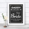 Chalk Style Daddy Here Comes Your Bride Personalized Wedding Sign