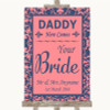 Coral Pink & Blue Daddy Here Comes Your Bride Personalized Wedding Sign