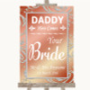 Coral Pink Daddy Here Comes Your Bride Personalized Wedding Sign