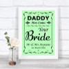 Green Daddy Here Comes Your Bride Personalized Wedding Sign