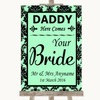 Mint Green Damask Daddy Here Comes Your Bride Personalized Wedding Sign