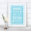 Winter Blue Daddy Here Comes Your Bride Personalized Wedding Sign
