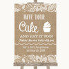 Burlap & Lace Have Your Cake & Eat It Too Personalized Wedding Sign